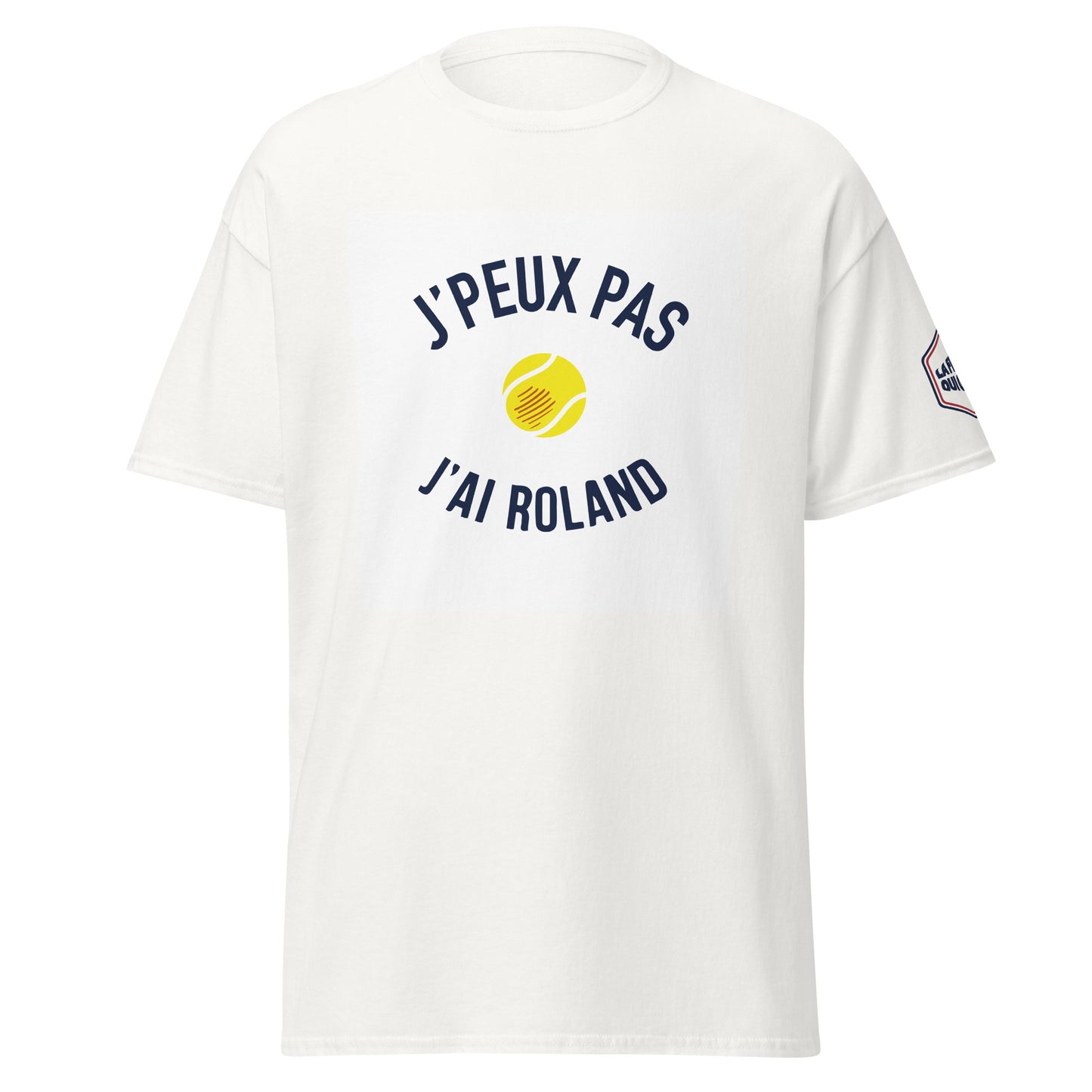 Tshirt J'peux pas j'ai Roland