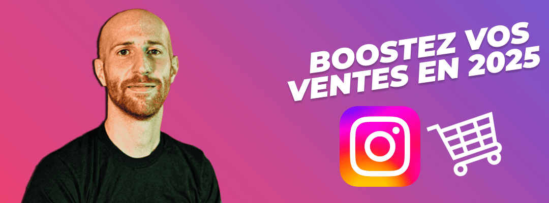 Instagram 2025 : techniques pour booster vos ventes
