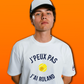 Tshirt J'peux pas j'ai Roland